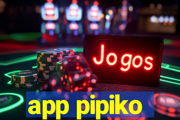 app pipiko